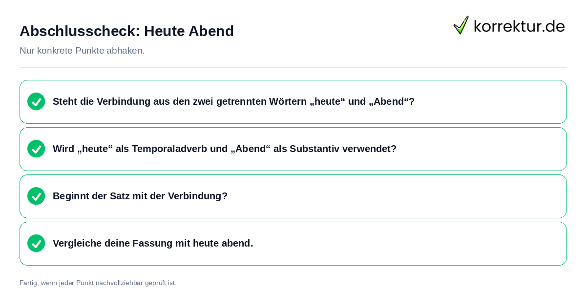 Abschlusscheck: Heute Abend Konkreter Abschlusscheck zu Heute Abend
