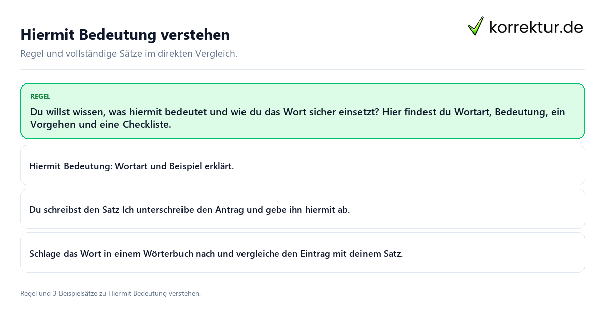 Konkrete Regel und vollständige Beispielsätze zu Hiermit Bedeutung verstehen