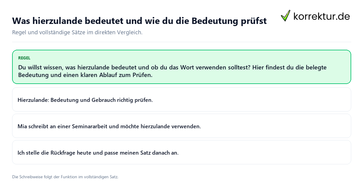 Konkrete Regel und vollständige Beispielsätze zu Was hierzulande bedeutet und wie du die Bedeutung