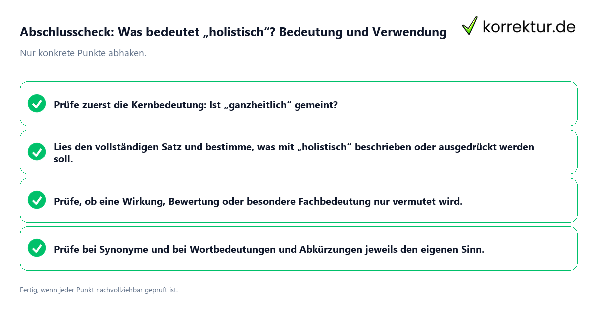 Abschlusscheck: Was bedeutet „holistisch“? Bedeutung und Verwendung Konkreter Abschlusscheck zu Was bedeutet „holistisch“? Bedeutung und Verwendung