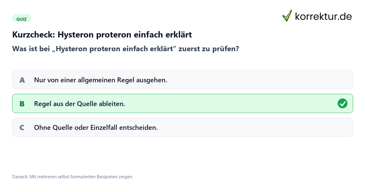 Hysteron proteron einfach erklärt mit einem Kurzquiz zum sinnvollen nächsten Schritt