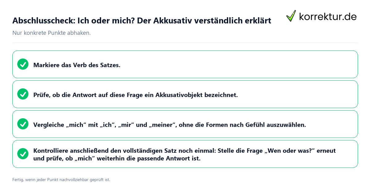 Abschlusscheck: Ich oder mich? Der Akkusativ verständlich erklärt Konkreter Abschlusscheck zu Ich oder mich? Der Akkusativ verständlich erklärt