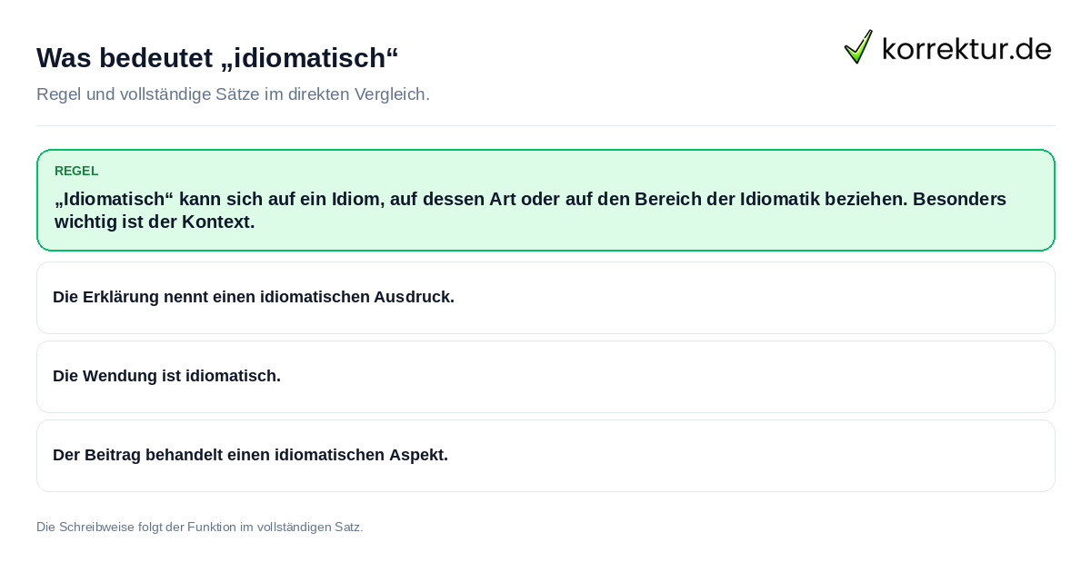 Konkrete Regel und vollständige Beispielsätze zu Was bedeutet „idiomatisch“