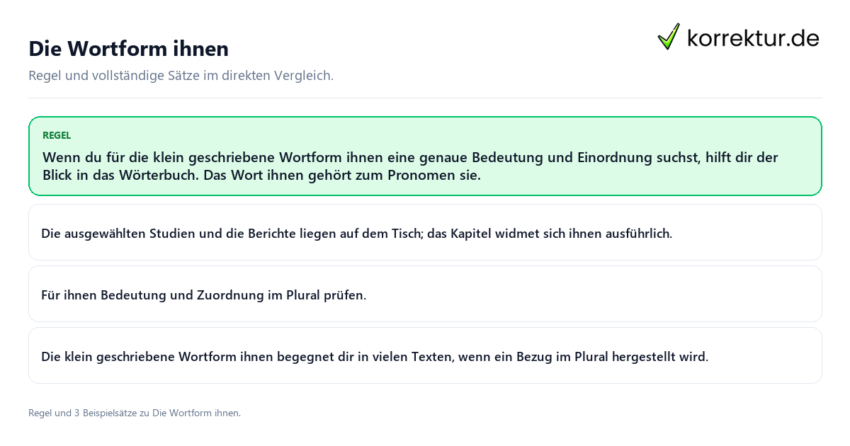 Konkrete Regel und vollständige Beispielsätze zu Die Wortform ihnen