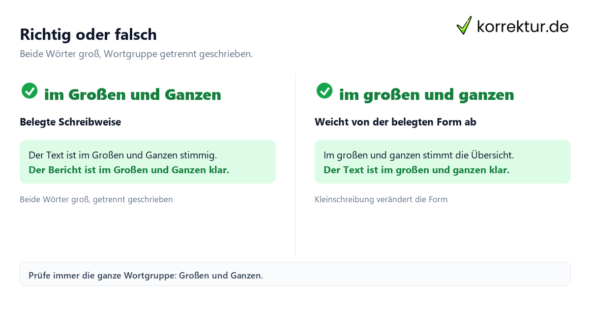 Richtig oder falsch Im Großen und Ganzen richtige Schreibweise: Vergleich der Formen