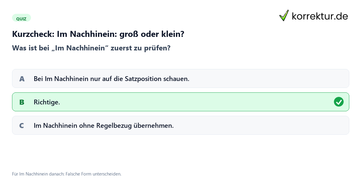 Im Nachhinein: groß oder klein? mit einem Kurzquiz zum sinnvollen nächsten Schritt