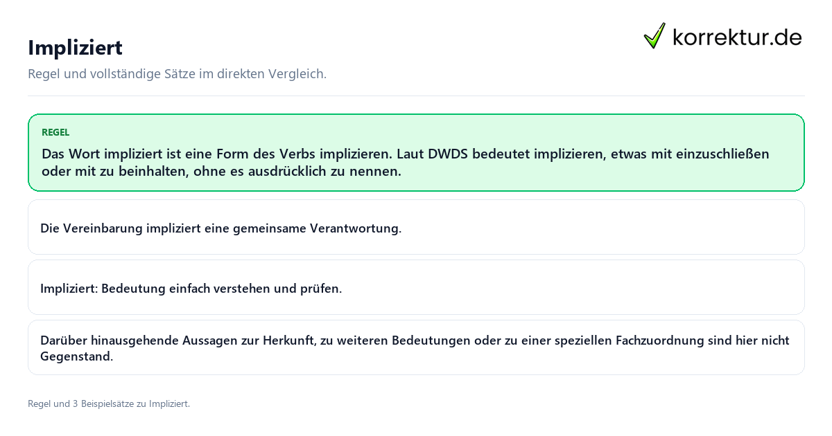 Konkrete Regel und vollständige Beispielsätze zu Impliziert