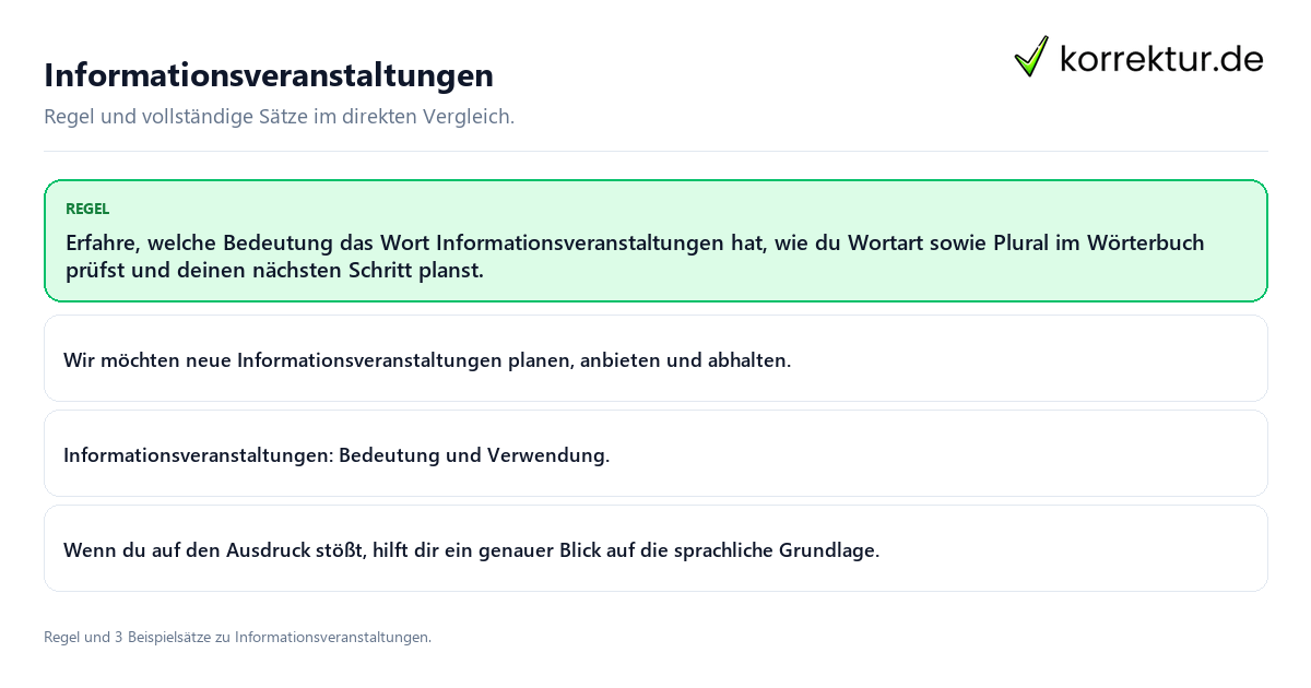 Informationsveranstaltungen Konkrete Regel und vollständige Beispielsätze zu Informationsveranstaltungen