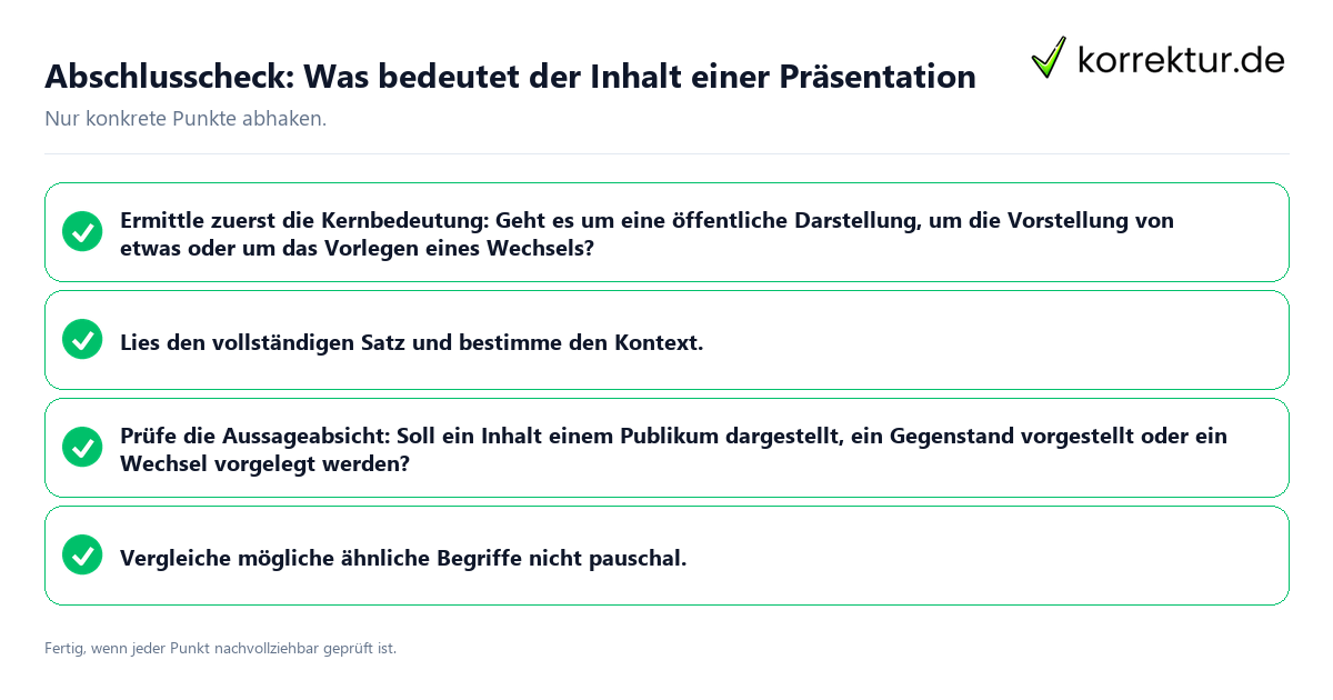 Abschlusscheck: Was bedeutet der Inhalt einer Präsentation Konkreter Abschlusscheck zu Was bedeutet der Inhalt einer Präsentation