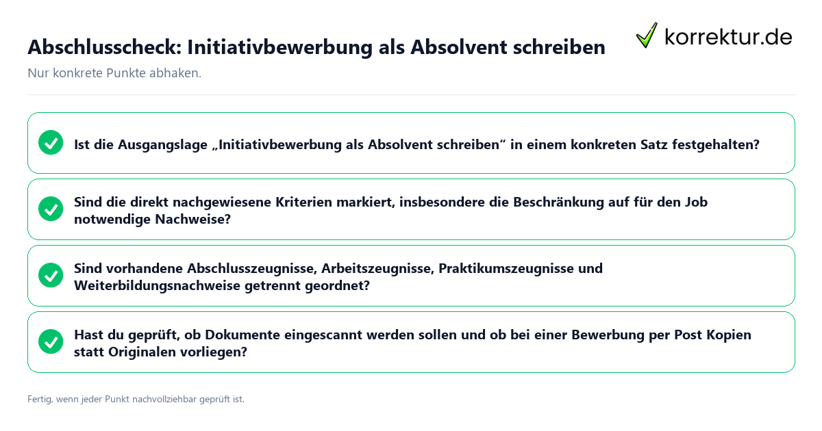 Abschlusscheck: Initiativbewerbung als Absolvent schreiben Konkreter Abschlusscheck zu Initiativbewerbung als Absolvent schreiben
