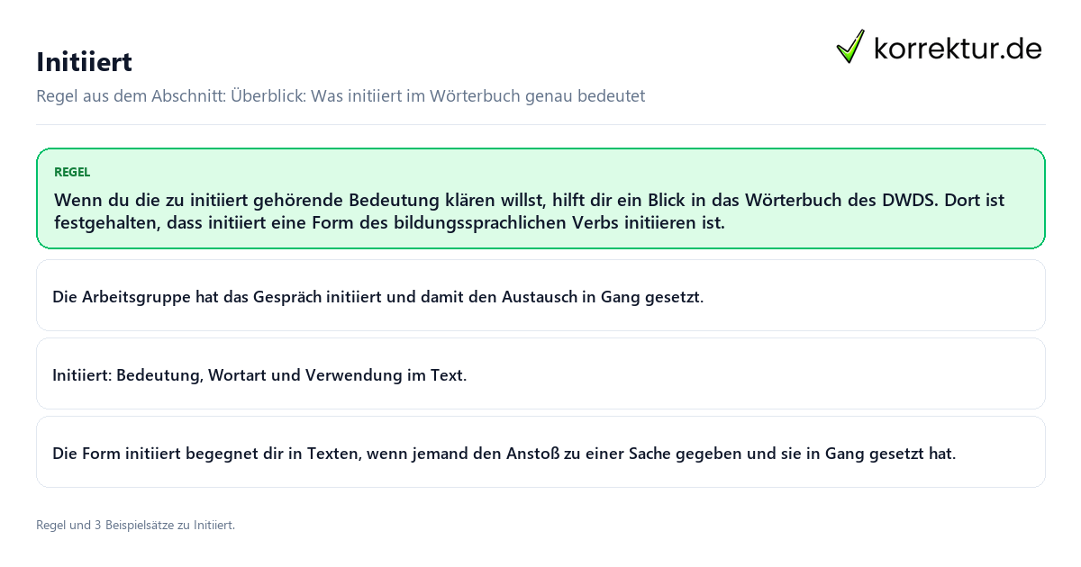 Initiiert Konkrete Regel und vollständige Beispielsätze zu Initiiert