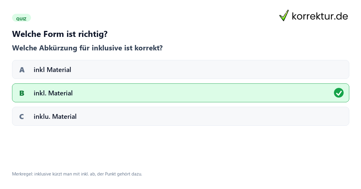 Welche Form ist richtig? Quiz zur richtigen Abkürzung von inklusive im Satz