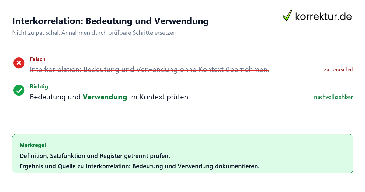 Ungeeignete und belastbare Vorgehensweise bei Interkorrelation: Bedeutung und Verwendung