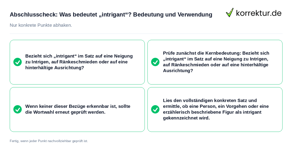 Abschlusscheck: Was bedeutet „intrigant“? Bedeutung und Verwendung Konkreter Abschlusscheck zu Was bedeutet „intrigant“? Bedeutung und Verwendung
