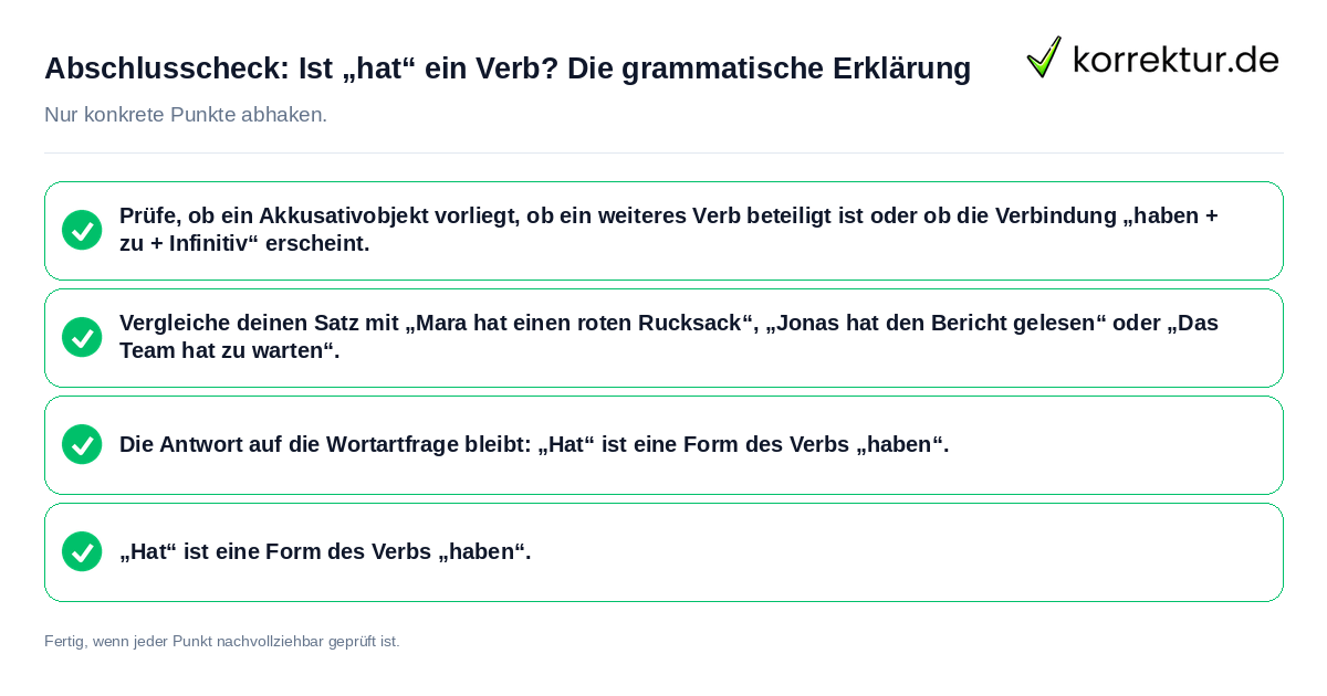 Abschlusscheck: Ist „hat“ ein Verb? Die grammatische Erklärung Konkreter Abschlusscheck zu Ist „hat“ ein Verb? Die grammatische Erklärung