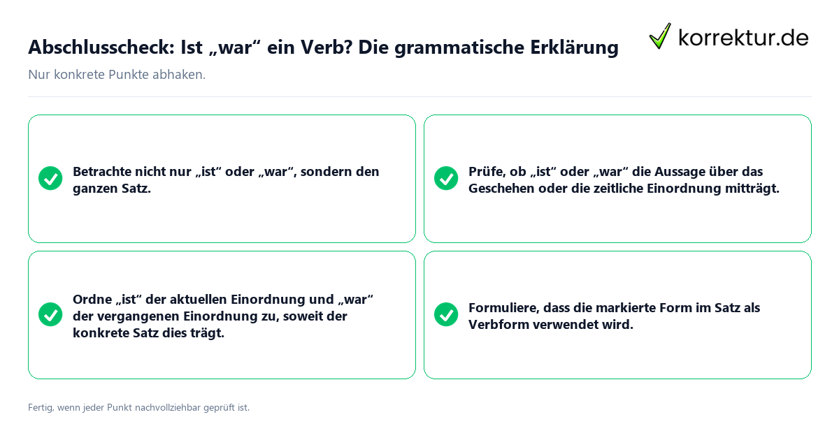 Abschlusscheck: Ist „war“ ein Verb? Die grammatische Erklärung Konkreter Abschlusscheck zu Ist „war“ ein Verb? Die grammatische Erklärung