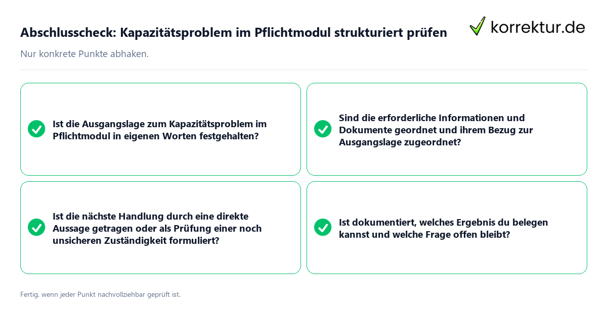 Konkreter Abschlusscheck zu Kapazitätsproblem im Pflichtmodul strukturiert prüfen