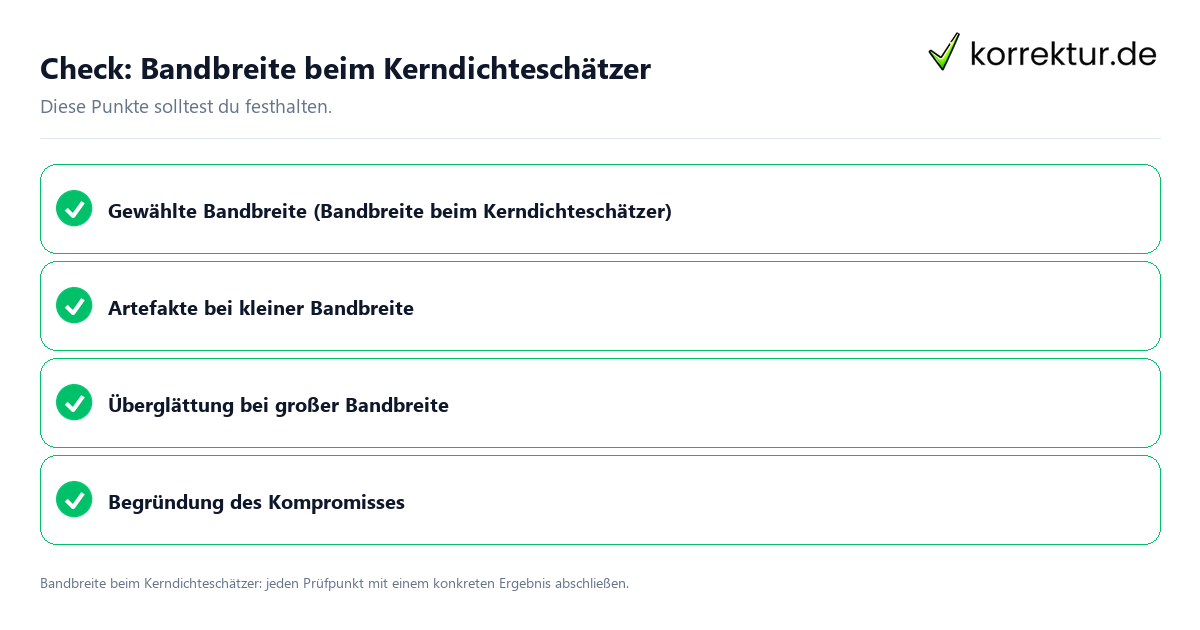 Check: Bandbreite beim Kerndichteschätzer Bandbreite beim Kerndichteschätzer mit einer themenspezifischen Checkliste