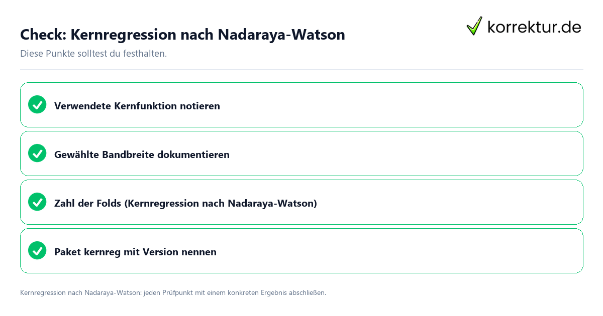 Check: Kernregression nach Nadaraya-Watson Kernregression nach Nadaraya-Watson mit einer themenspezifischen Checkliste