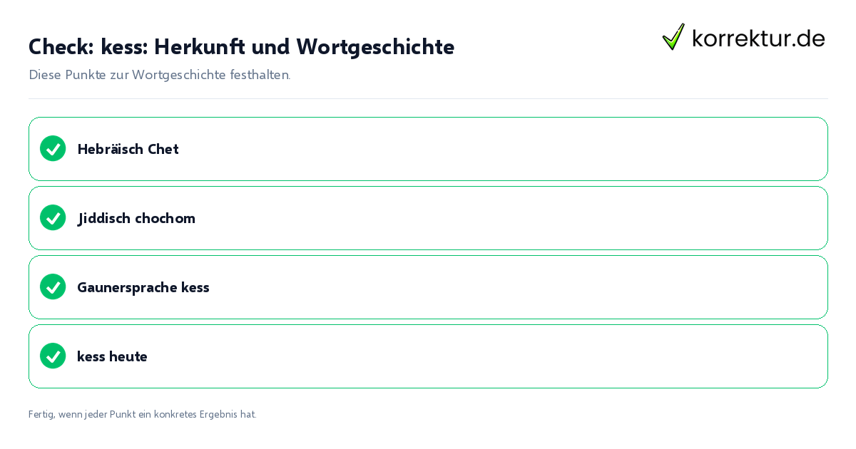 kess: Herkunft und Wortgeschichte: Prüfliste mit vier Punkten