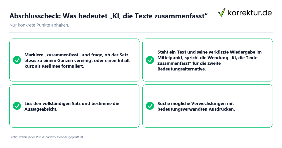 Konkreter Abschlusscheck zu Was bedeutet „KI, die Texte zusammenfasst“