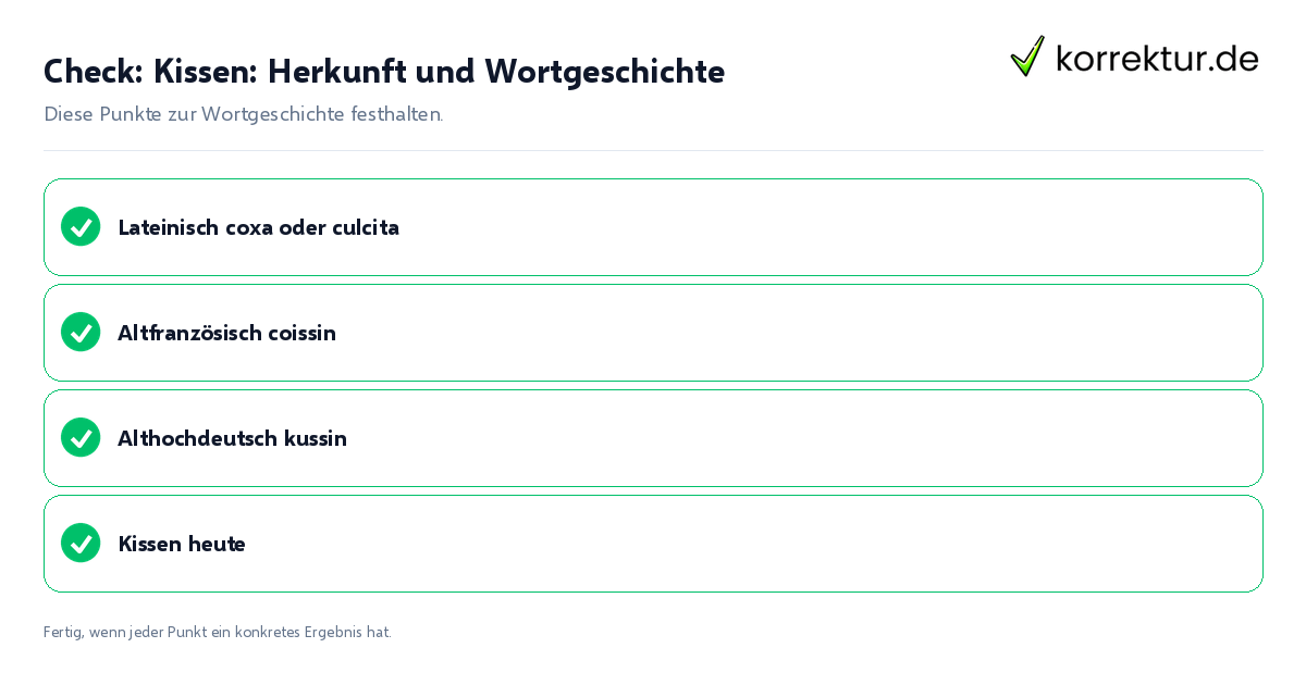 Kissen: Herkunft und Wortgeschichte: Prüfliste mit vier Punkten