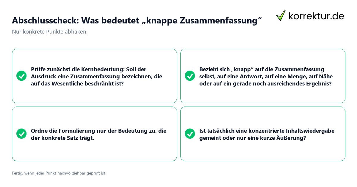 Konkreter Abschlusscheck zu Was bedeutet „knappe Zusammenfassung“