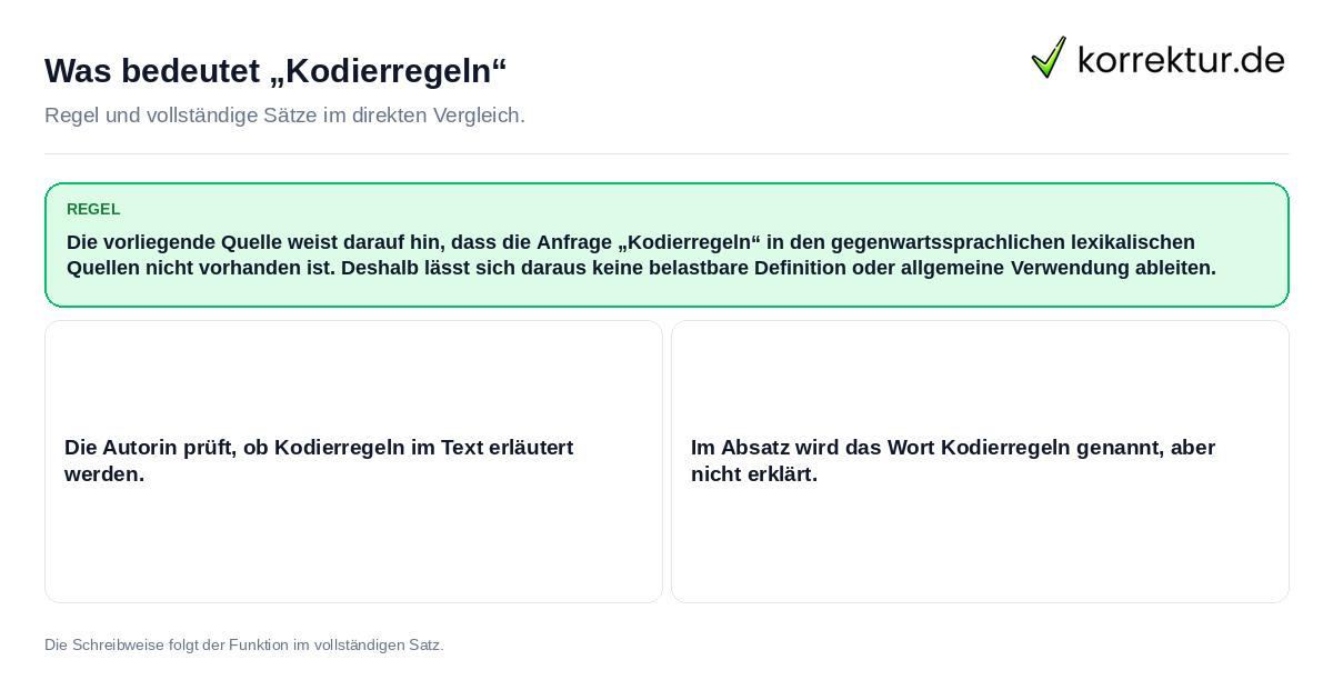 Konkrete Regel und vollständige Beispielsätze zu Was bedeutet „Kodierregeln“