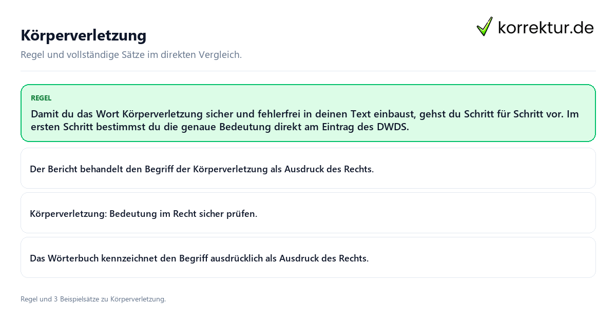 Konkrete Regel und vollständige Beispielsätze zu Körperverletzung