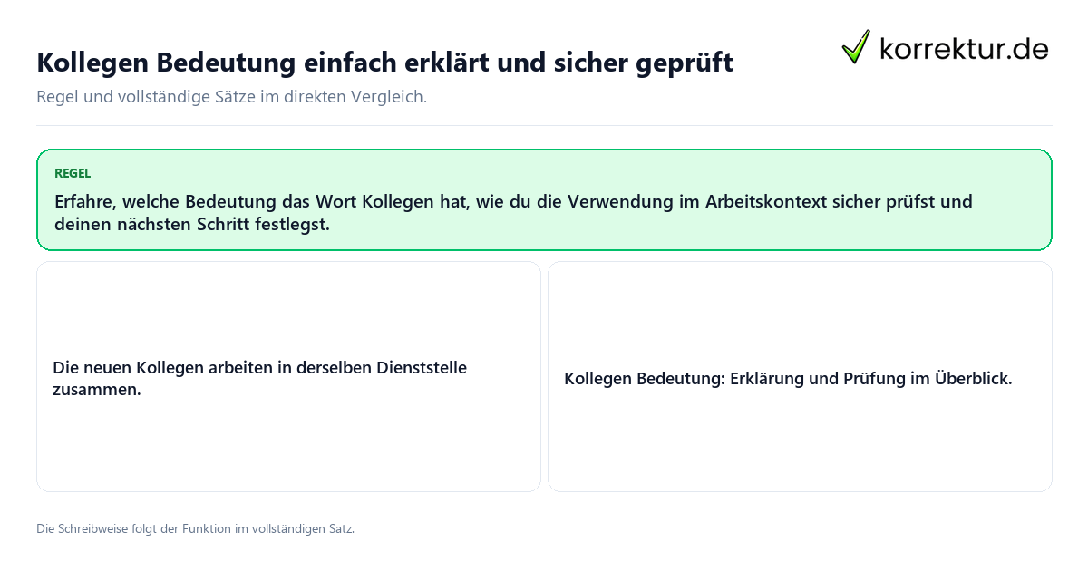 Kollegen Bedeutung einfach erklärt und sicher geprüft Konkrete Regel und vollständige Beispielsätze zu Kollegen Bedeutung einfach erklärt und sicher