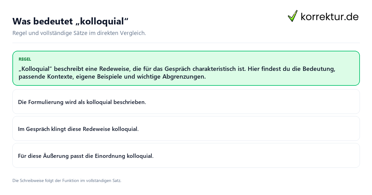 Konkrete Regel und vollständige Beispielsätze zu Was bedeutet „kolloquial“
