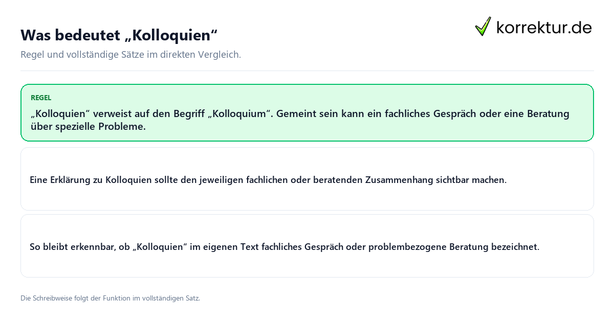 Konkrete Regel und vollständige Beispielsätze zu Was bedeutet „Kolloquien“