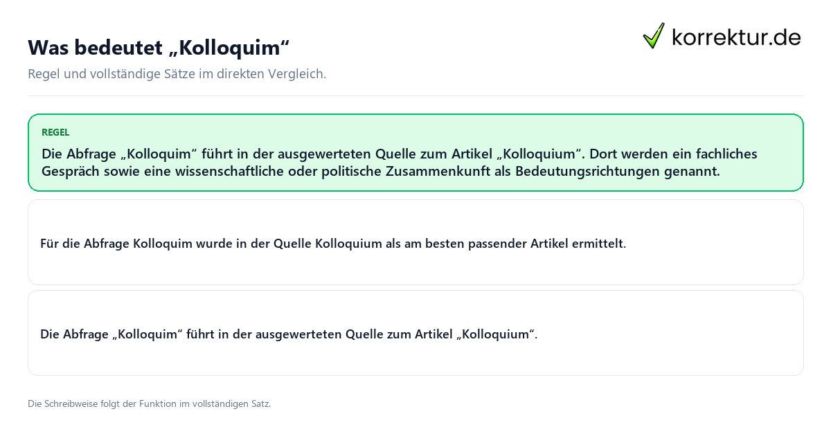 Konkrete Regel und vollständige Beispielsätze zu Was bedeutet „Kolloquim“