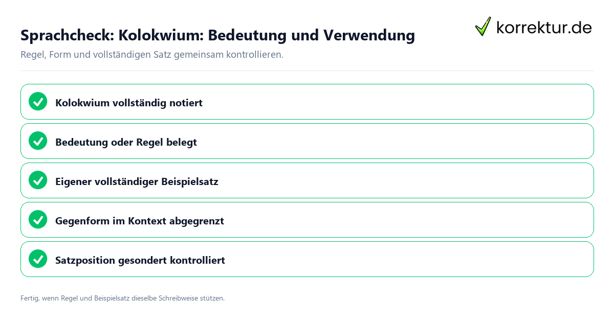 Konkreter Sprachcheck zu Kolokwium: Bedeutung und Verwendung mit Regel und vollständigem Beispielsatz