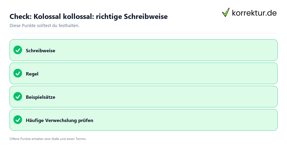 Kolossal kollossal: richtige Schreibweise mit Checkliste für Unterlagen und nächste Schritte