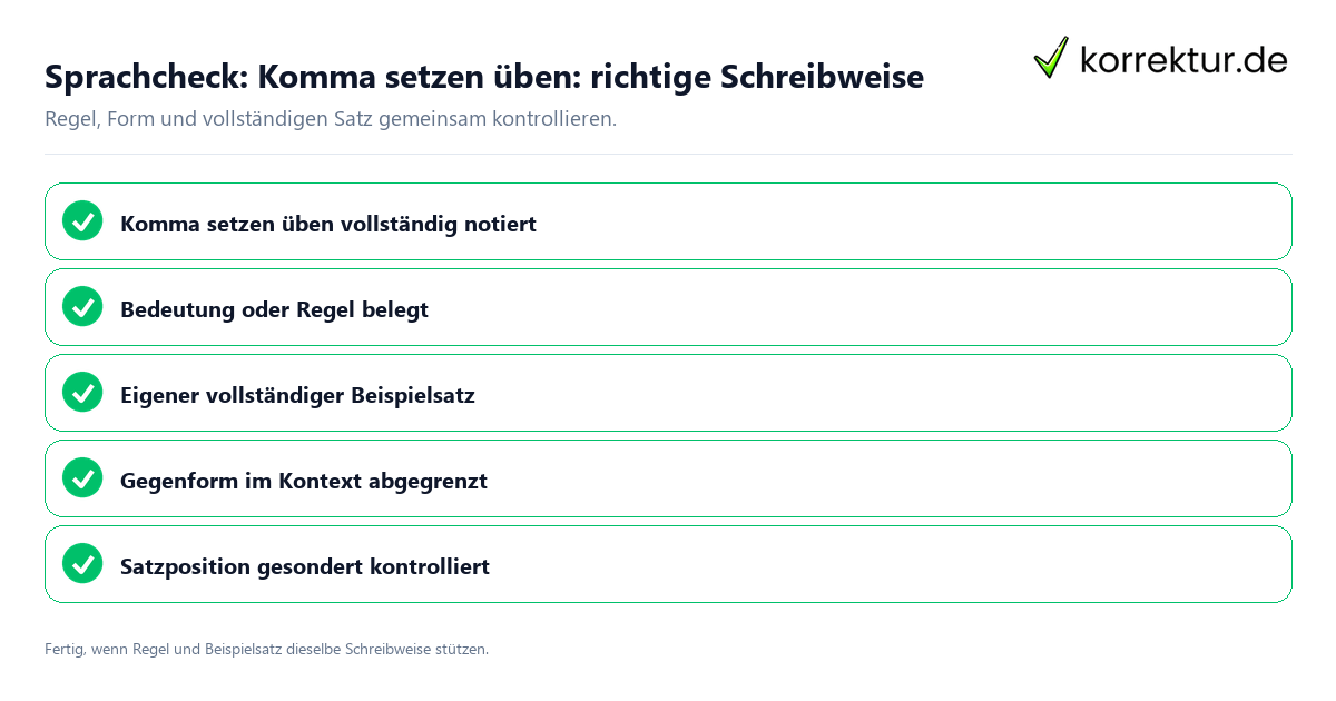 Konkreter Sprachcheck zu Komma setzen üben: richtige Schreibweise mit Regel und vollständigem Beispielsatz