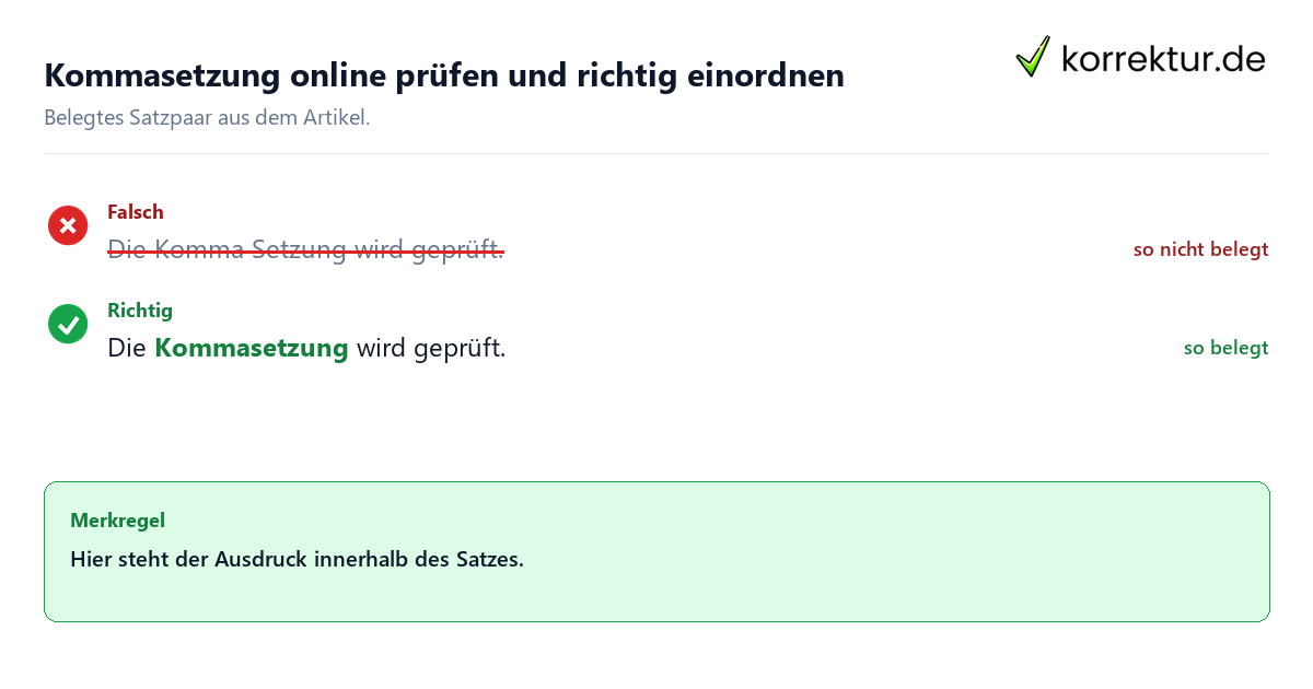 Kommasetzung online prüfen und richtig einordnen Falsches und richtiges Satzbeispiel zu Kommasetzung online prüfen und richtig einordnen