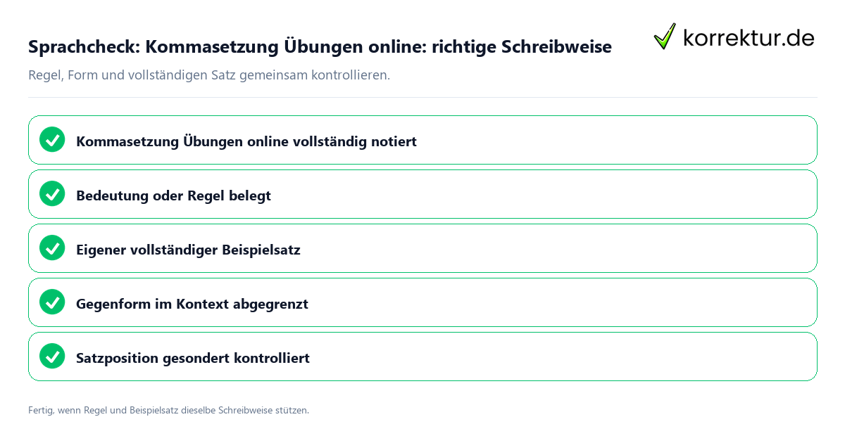 Konkreter Sprachcheck zu Kommasetzung Übungen online: richtige Schreibweise mit Regel und vollständigem Beispielsatz