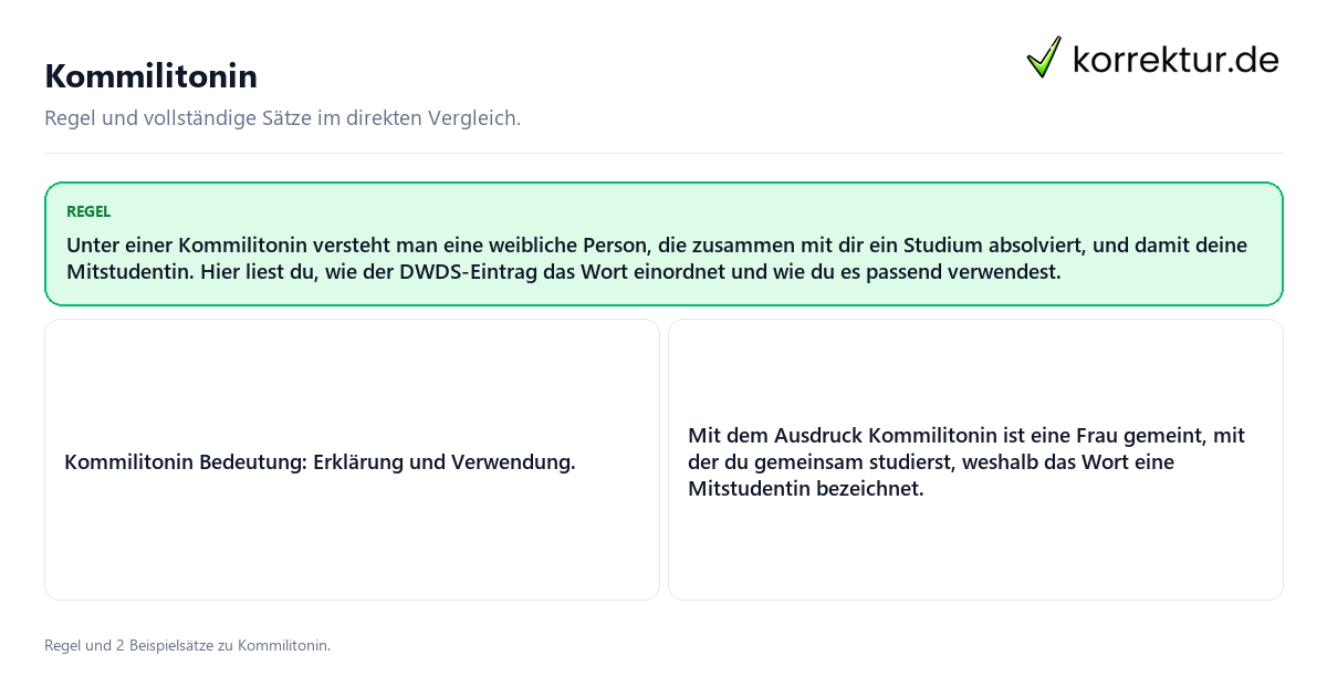 Konkrete Regel und vollständige Beispielsätze zu Kommilitonin