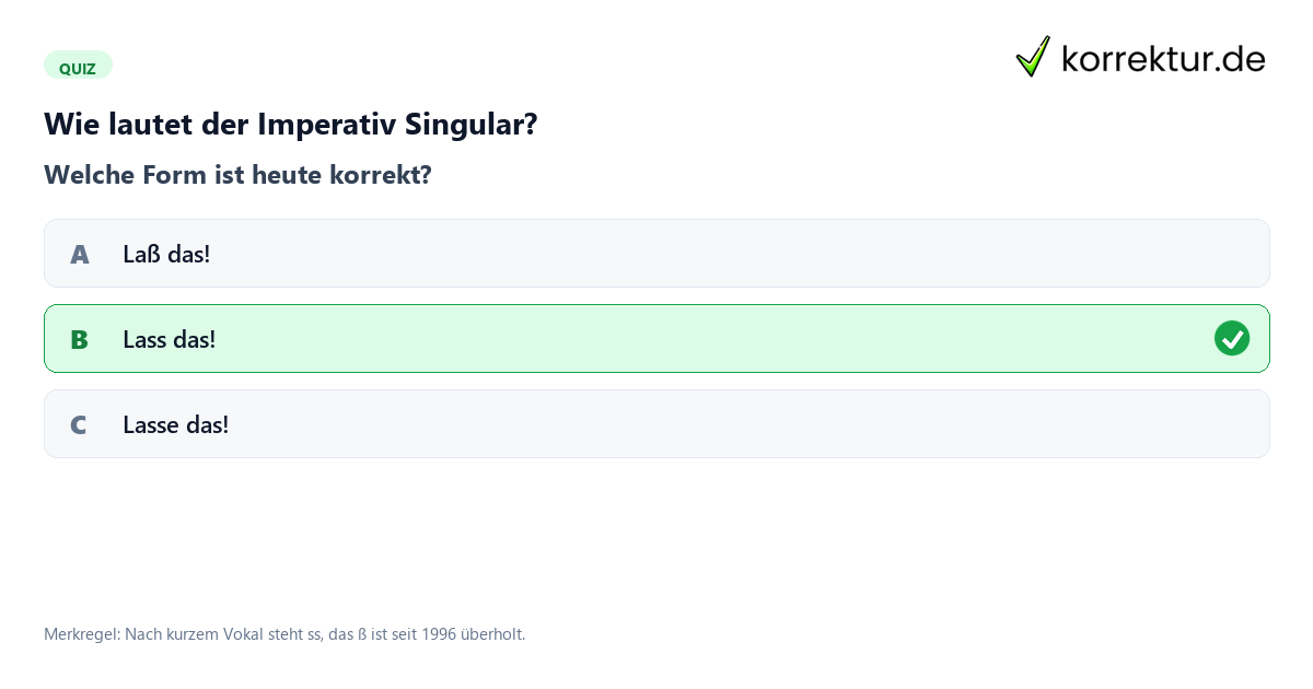 Wie lautet der Imperativ Singular? Quiz zur Konjugation lassen: Imperativ und Rechtschreibung