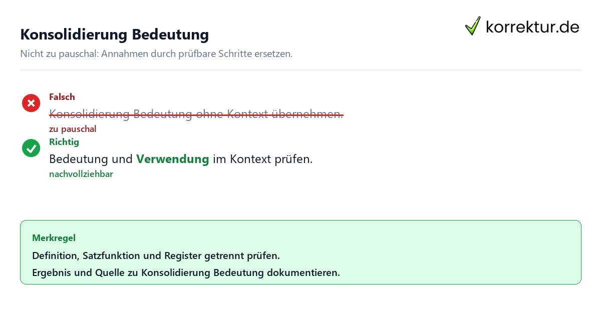 Ungeeignete und belastbare Vorgehensweise bei Konsolidierung Bedeutung