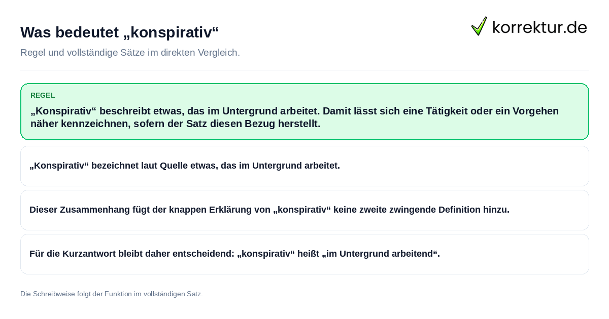 Konkrete Regel und vollständige Beispielsätze zu Was bedeutet „konspirativ“