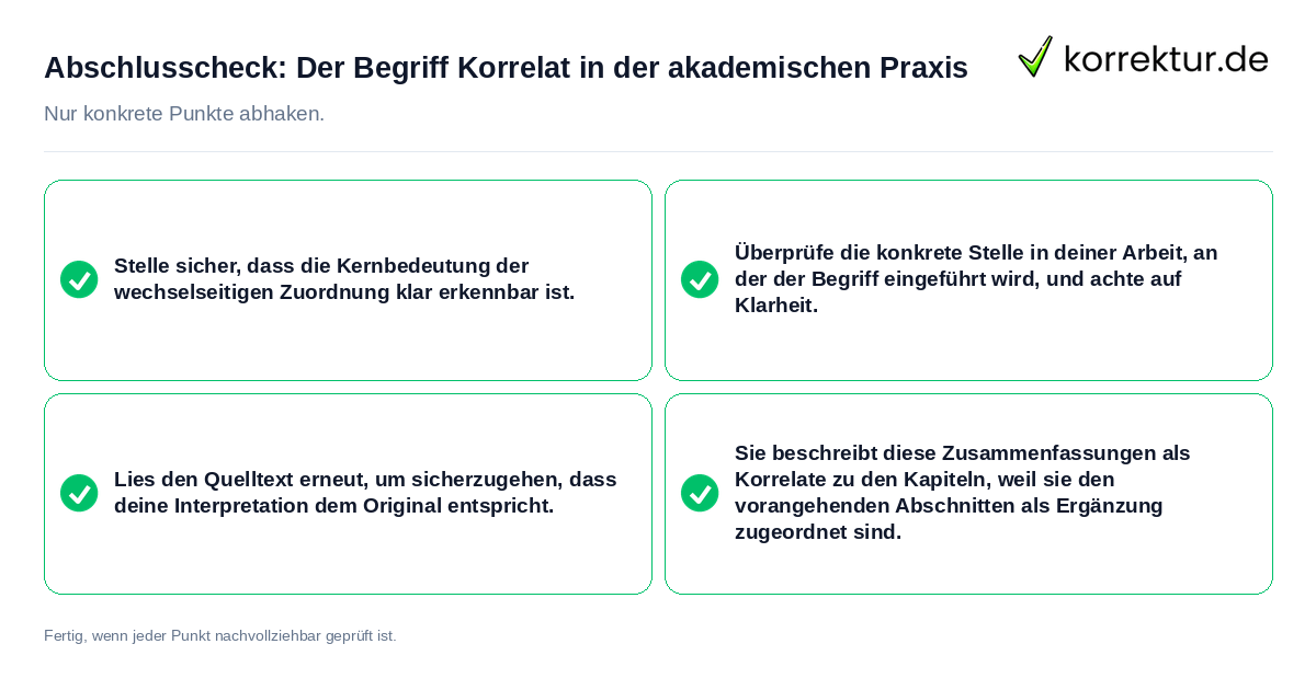 Abschlusscheck: Der Begriff Korrelat in der akademischen Praxis Konkreter Abschlusscheck zu Der Begriff Korrelat in der akademischen Praxis