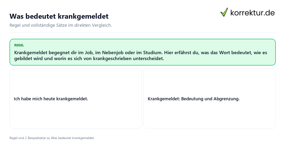 Konkrete Regel und vollständige Beispielsätze zu Was bedeutet krankgemeldet