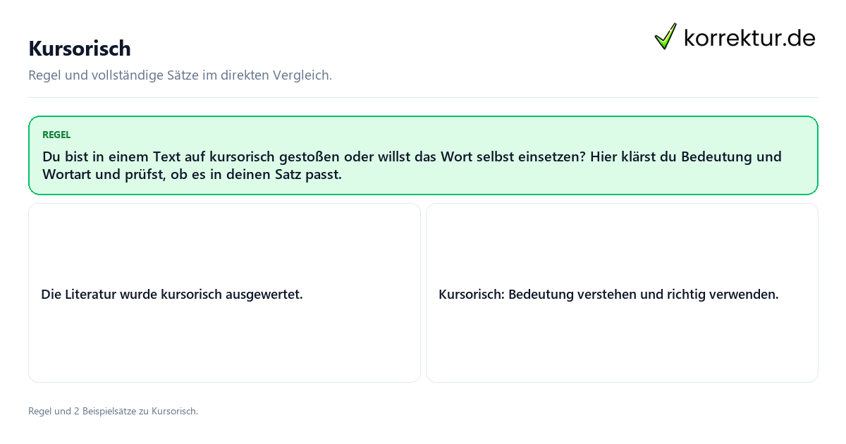 Konkrete Regel und vollständige Beispielsätze zu Kursorisch