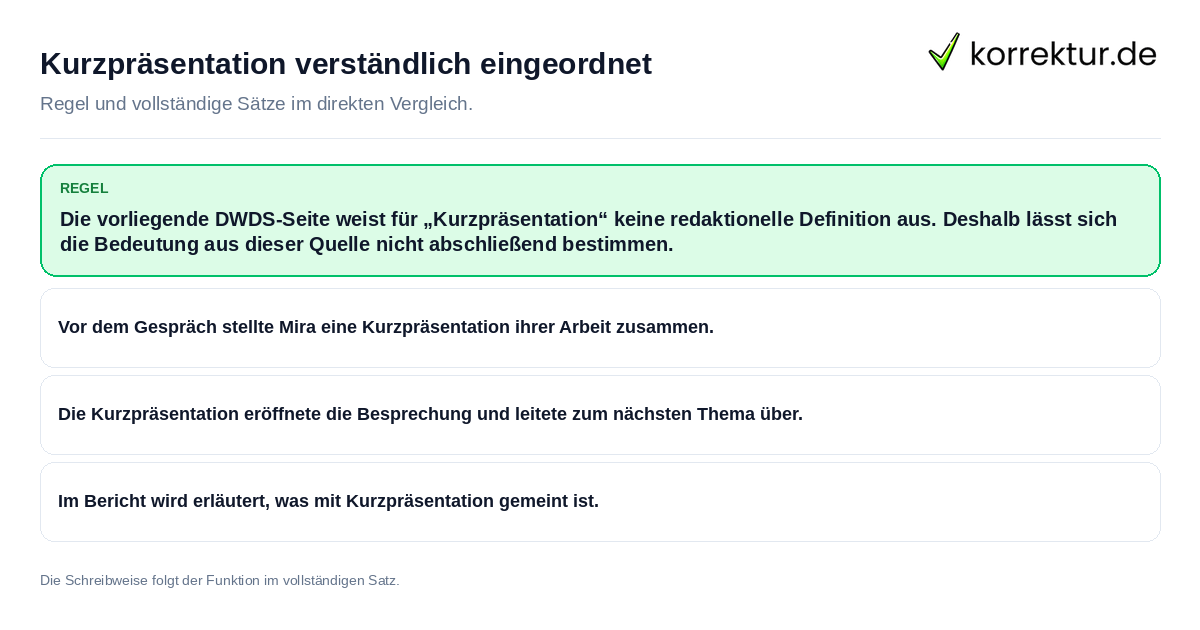 Konkrete Regel und vollständige Beispielsätze zu Kurzpräsentation verständlich eingeordnet