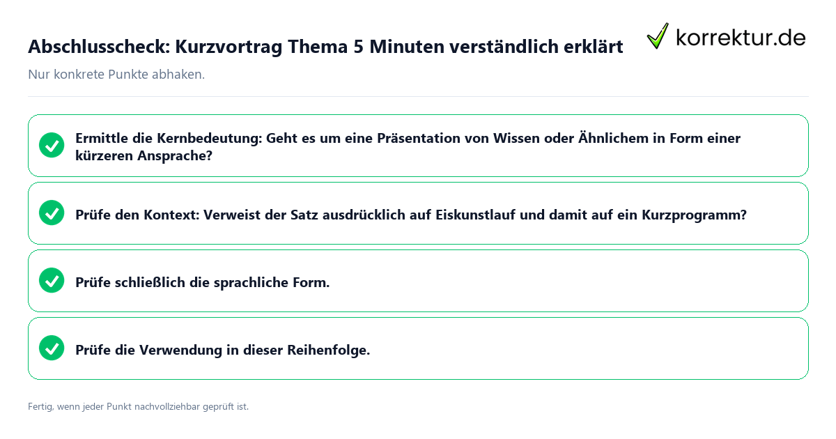 Abschlusscheck: Kurzvortrag Thema 5 Minuten verständlich erklärt Konkreter Abschlusscheck zu Kurzvortrag Thema 5 Minuten verständlich erklärt