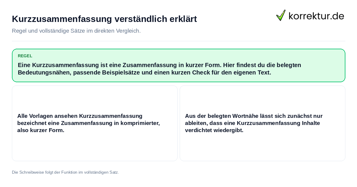 Kurzzusammenfassung verständlich erklärt Konkrete Regel und vollständige Beispielsätze zu Kurzzusammenfassung verständlich erklärt