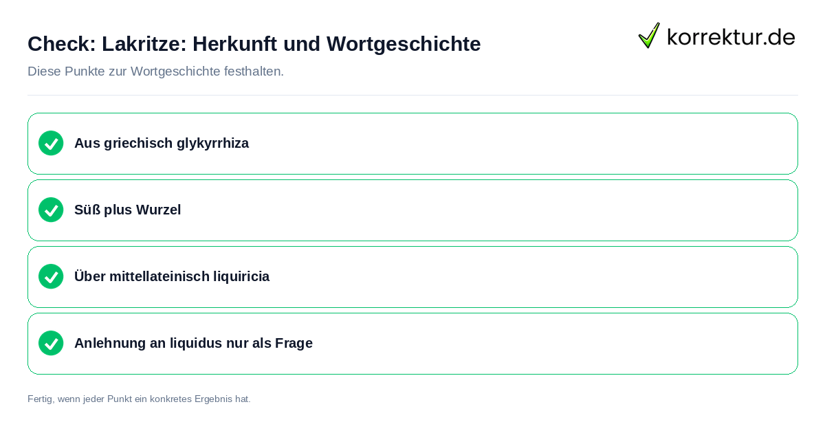 Check: Lakritze: Herkunft und Wortgeschichte Lakritze: Herkunft und Wortgeschichte: Prüfliste mit vier Punkten