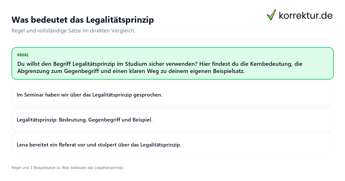 Was bedeutet das Legalitätsprinzip Konkrete Regel und vollständige Beispielsätze zu Was bedeutet das Legalitätsprinzip